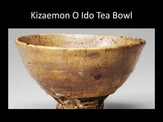 Kizaemon O Ido Tea Bowl
 