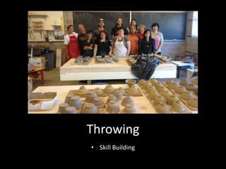Throwing
• Skill Building
 