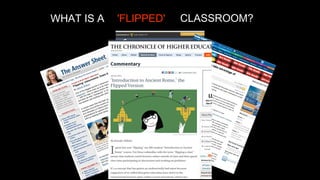 WHAT IS A

'FLIPPED'

CLASSROOM?

 