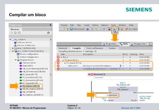 SITRAIN Capítulo 6
ST-MICRO1 / Blocos de Programação Página 19 / 34 Siemens AG © 2009
Compilar um bloco
 