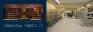 Por último, o prédio possui uma ampla   Ceramicarte, Conimbricer…), entre outros
cave, piso -1, que funciona com uma empresa   artigos comuns a algumas lojas regionais
paralela dedicada ao Vinho Madeira.           de recordações, destinados à decoração
	     Nessa área é comercializado também      do lar e acessórios.
licores, cerâmicas pintadas à mão, pratas,    	     É ainda fornecida um a prova de
porcelanas   (Vista   Alegre,   Conimbriga,   vinhos ao cliente.
 