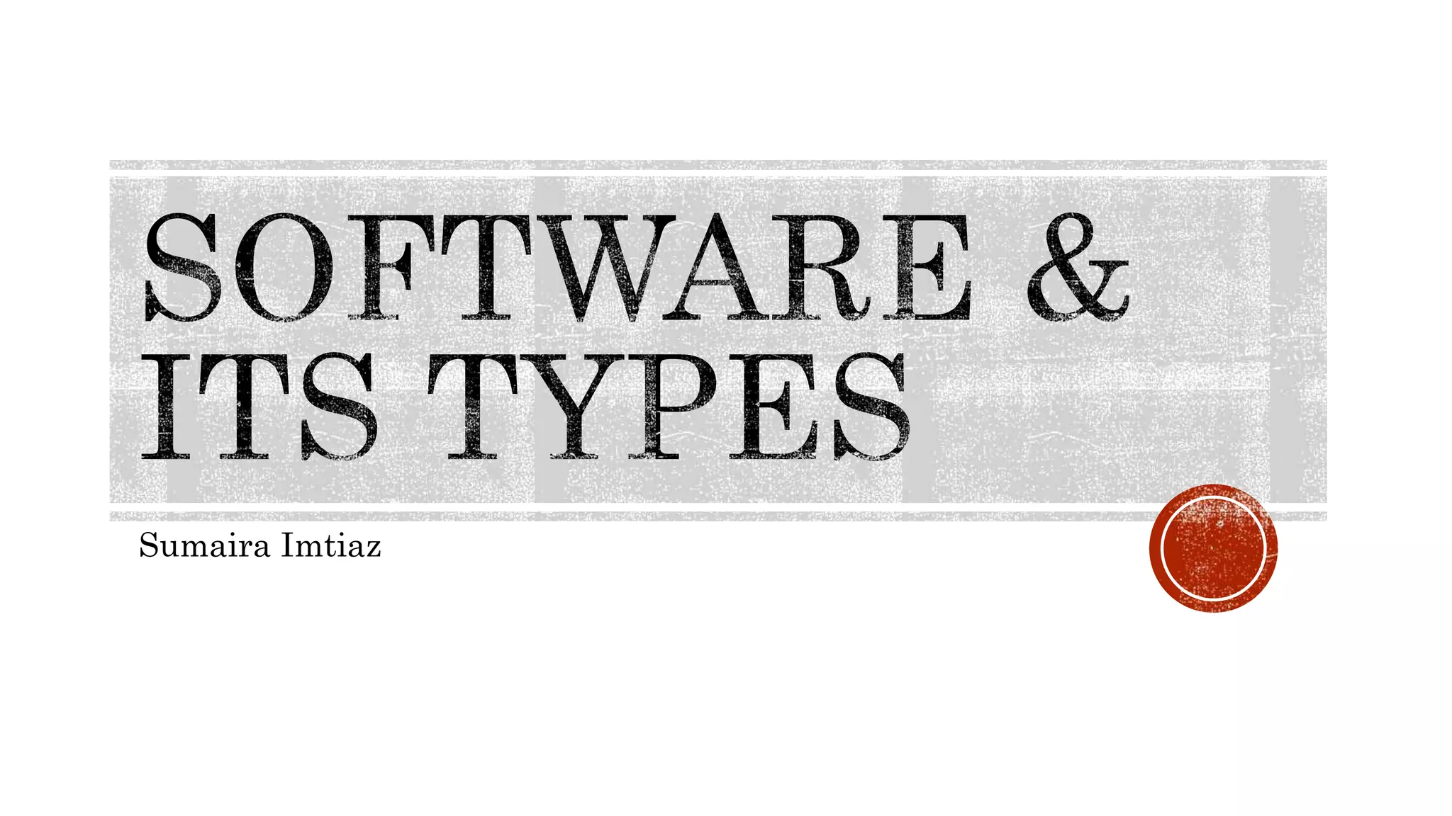 Software and its Types All About Computer Software | PPT