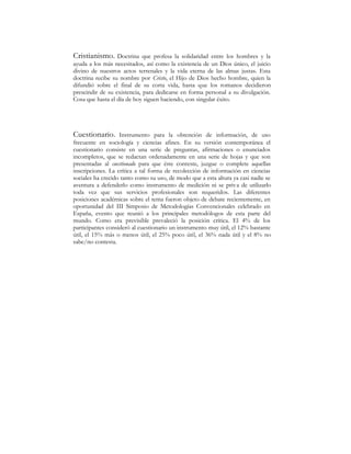 /D SUiFWLFD GHO DVFHWLVPR TXH DQWDxR RULHQWy OD YLGD GH QXPHURVDV
FRPXQLGDGHVKRVHHQFXHQWUDSUiFWLFDPHQWHH[WLQJXLGDVHJ~QLQGLFDQORVPiV
SUHVWLJLRVRVHVWXGLRVRV8QDQRWDEOHH[FHSFLyQHQHVWHVHQWLGRODFRQVWLWXHOD
RSLQLyQ GHO $QWURSyORJR DPHULFDQR -RKQ 2
RQQRU TXLpQ DILUPD KDEHU
FRQVWDWDGR XQ VLQJXODU UHVXUJLPLHQWR GH OD GRFWULQD HQ ]RQDV SHULIpULFDV GH
DOJXQDV FLXGDGHV PRGHUQDV GRQGH VLHPSUH VHJ~Q VX HUXGLWD RSLQLyQ VXV
KDELWDQWHVDXQTXHVLQFRQIHULUOHDTXpOFDUiFWHUPtVWLFRFRQWLQ~DQDEUD]DQGRODV
UHJODVGHXQDYLGDVHQFLOODORVJXVWRVKXPLOGHVXQDSUiFWLFDDOLPHQWLFLDH[HQWD
GHDEXVRVSURWHLFRV
 