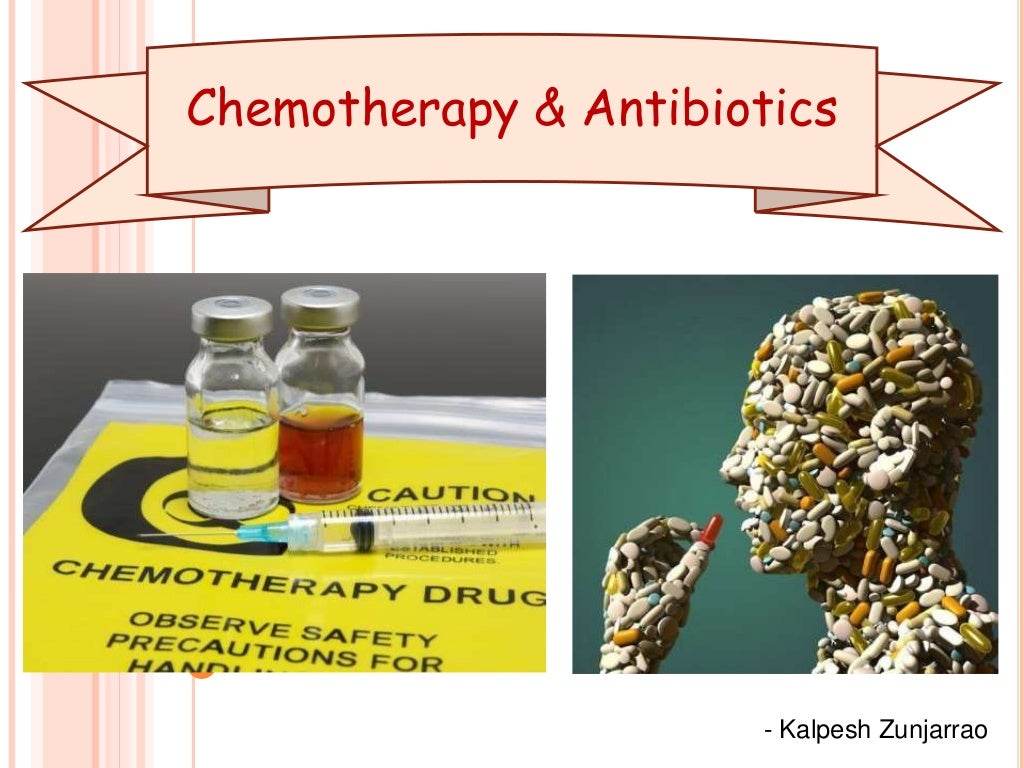Chemotherapy & Antibiotics