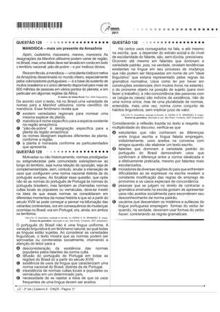 *cinZ25dom9*

QUESTÃO 104                                                                        QUESTÃO 106
    A dança é um importante componente cultural da                                                             1mR WHP WUDGXomR
humanidade. O folclore brasileiro é rico em danças que
representam as tradições e a cultura de várias regiões
do país. Estão ligadas aos aspectos religiosos, festas,                            [...]
OHQGDV IDWRV KLVWyULFRV DFRQWHFLPHQWRV GR FRWLGLDQR H                            /i QR PRUUR VH HX ¿]HU XPD IDOVHWD
brincadeiras e caracterizam-se pelas músicas animadas
                                                                                   $ 5LVROHWD GHVLVWH ORJR GR IUDQFrV H GR LQJOrV
FRP OHWUDV VLPSOHV H SRSXODUHV 