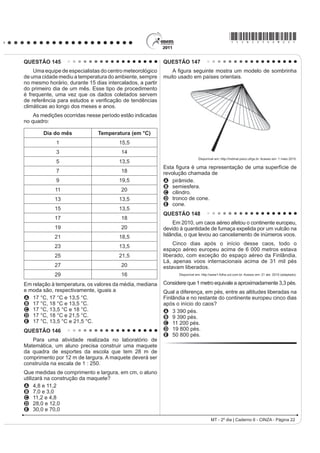 XP GRV
                                     Estrada                                                mais valorizados no mundo artístico, tanto em termos
                                                                                            ¿QDQFHLURV TXDQWR KLVWyULFRV FULRX D REUD Guernica
Esta estrada onde moro, entre duas voltas do caminho,                                       em protesto ao ataque aéreo à pequena cidade basca
Interessa mais que uma avenida urbana.                                                      de mesmo nome. A obra, feita para integrar o Salão
                                                                                            Internacional de Artes Plásticas de Paris, percorreu toda
Nas cidades todas as pessoas se parecem.
                                                                                            a Europa, chegando aos EUA e instalando-se no MoMA,
Todo mundo é igual. Todo mundo é toda a gente.                                              GH RQGH VDLULD DSHQDV HP  (VVD REUD FXELVWD
Aqui, não: sente-se bem que cada um traz a sua alma.                                        DSUHVHQWD HOHPHQWRV SOiVWLFRV LGHQWL¿FDGRV SHOR
Cada criatura é única.                                                                      A SDLQHO LGHRJUi¿FR PRQRFURPiWLFR TXH HQIRFD YiULDV
Até os cães.                                                                                    dimensões de um evento, renunciando à realidade,
(VWHV FmHV GD URoD SDUHFHP KRPHQV GH QHJyFLRV                                                  colocando-se em plano frontal ao espectador.
                                                                                            B KRUURU GD JXHUUD GH IRUPD IRWRJUi¿FD FRP R XVR
Andam sempre preocupados.                                                                       da perspectiva clássica, envolvendo o espectador
E quanta gente vem e vai!                                                                       nesse exemplo brutal de crueldade do ser humano.
E tudo tem aquele caráter impressivo que faz meditar:                                       C uso das formas geométricas no mesmo plano, sem
Enterro a pé ou a carrocinha de leite puxada por um                                             emoção e expressão, despreocupado com o volume,
bodezinho manhoso.                                                                              D SHUVSHFWLYD H D VHQVDomR HVFXOWyULFD
                                                                                            D esfacelamento dos objetos abordados na mesma
Nem falta o murmúrio da água, para sugerir, pela voz
                                                                                                narrativa, minimizando a dor humana a serviço da
dos símbolos,
                                                                                                objetividade, observada pelo uso do claro-escuro.
4XH D YLGD SDVVD TXH D YLGD SDVVD                                                           E uso de vários ícones que representam personagens
E que a mocidade vai acabar.                                                                    fragmentados bidimensionalmente, de forma fotográ-
                          BANDEIRA, M. 2 ULWPR GLVVROXWR 5LR GH -DQHLUR $JXLODU 
                                                                                                ¿FD OLYUH GH VHQWLPHQWDOLVPo.
A lírica de Manuel Bandeira é pautada na apreensão                                          QUESTÃO 112
GH VLJQL¿FDGRV SURIXQGRV D SDUWLU GH HOHPHQWRV GR
cotidiano. No poema Estrada, o lirismo presente no                                               No Brasil, a condição cidadã, embora dependa da
contraste entre campo e cidade aponta para                                                  leitura e da escrita, não se basta pela enunciação do
A o desejo do eu lírico de resgatar a movimentação                                          direito, nem pelo domínio desses instrumentos, o que,
    dos centros urbanos, o que revela sua nostalgia com                                     sem dúvida, viabiliza melhor participação social. A
    relação à cidade.                                                                       condição cidadã depende, seguramente, da ruptura com
B D SHUFHSomR GR FDUiWHU HIrPHUR GD YLGD SRVVLELOLWDGD                                     o ciclo da pobreza, que penaliza um largo contingente
    pela observação da aparente inércia da vida rural.                                      populacional.
C D RSomR GR HX OtULFR SHOR HVSDoR EXFyOLFR FRPR                                              )RUPDomR GH OHLWRUHV H FRQVWUXomR GD FLGDGDQLD PHPyULD H SUHVHQoD GR 352/(5.
                                                                                                                                                    Rio de Janeiro: FBN, 2008.
    possibilidade de meditação sobre a sua juventude.
D a visão negativa da passagem do tempo, visto que                                          Ao argumentar que a aquisição das habilidades de leitura
    esta gera insegurança.                                                                  H HVFULWD QmR VmR VX¿FLHQWHV SDUD JDUDQWLU R H[HUFtFLR GD
E D SURIXQGD VHQVDomR GH PHGR JHUDGD SHOD UHÀH[mR                                           cidadania, o autor
    acerca da morte.                                                                        A critica os processos de aquisição da leitura e da
QUESTÃO 111                                                                                     escrita.
                                                                                            B fala sobre o domínio da leitura e da escrita no Brasil.
                                                                                            C incentiva a participação efetiva na vida da
                                                                                                comunidade.
                                                                                            D faz uma avaliação crítica a respeito da condição
                                                                                                cidadã do brasileiro.
                                                                                            E GH¿QH LQVWUXPHQWRV H¿FD]HV SDUD HOHYDU D FRQGLomR
                                                                                                social da população do Brasil.




PICASSO, P. Guernica ÏOHR VREUH WHOD  ;  FP 0XVHX 5HLQD 6R¿D (VSDQKD 
           'LVSRQtYHO HP KWWSZZZIGGUHLV¿OHVZRUGSUHVVFRP $FHVVR HP  MXO 

LC - 2º dia | Caderno 6 - CINZA - Página 11
 