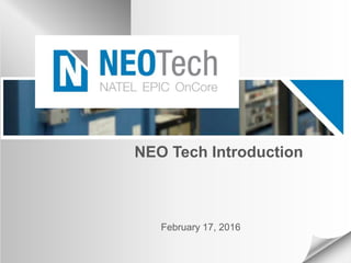 NEO Tech Introduction
February 17, 2016
 