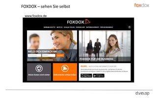 FOXDOX – sehen Sie selbst
55
www.foxdox.de
 