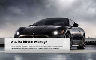 9
Was ist für Sie wichtig?
Oder wollen Sie Lösungen, die sauber ineinander greifen. Die Ihnen und Ihren
Arbeitskollegen den Alltag vereinfachen. Und die einfach Spaß machen?
 