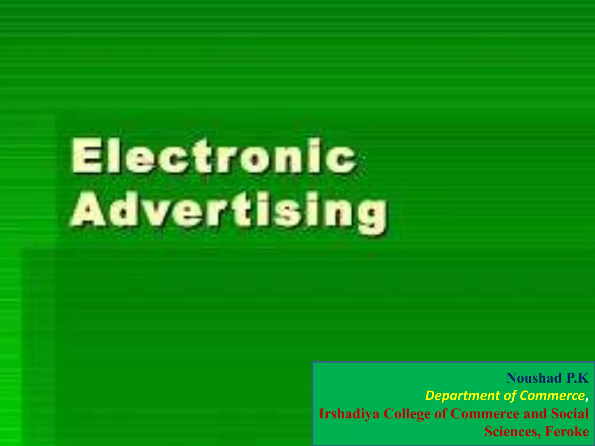 Noushad P.K
Department of Commerce,
Irshadiya College of Commerce and Social
Sciences, Feroke