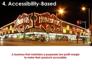 4. Accessibility-Based
                                                    © Norm Tasevski & Karim Harji




   A business...