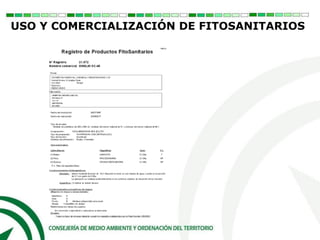 USO Y COMERCIALIZACIÓN DE FITOSANITARIOS
 
