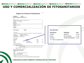 USO Y COMERCIALIZACIÓN DE FITOSANITARIOS
 