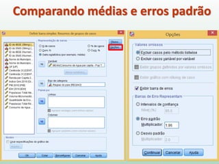 Comparando médias e erros padrão
 