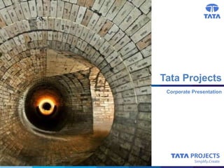 Tata Projects
Corporate Presentation
 