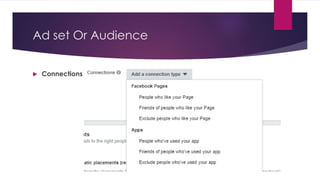 Ad set Or Audience
 Connections
 