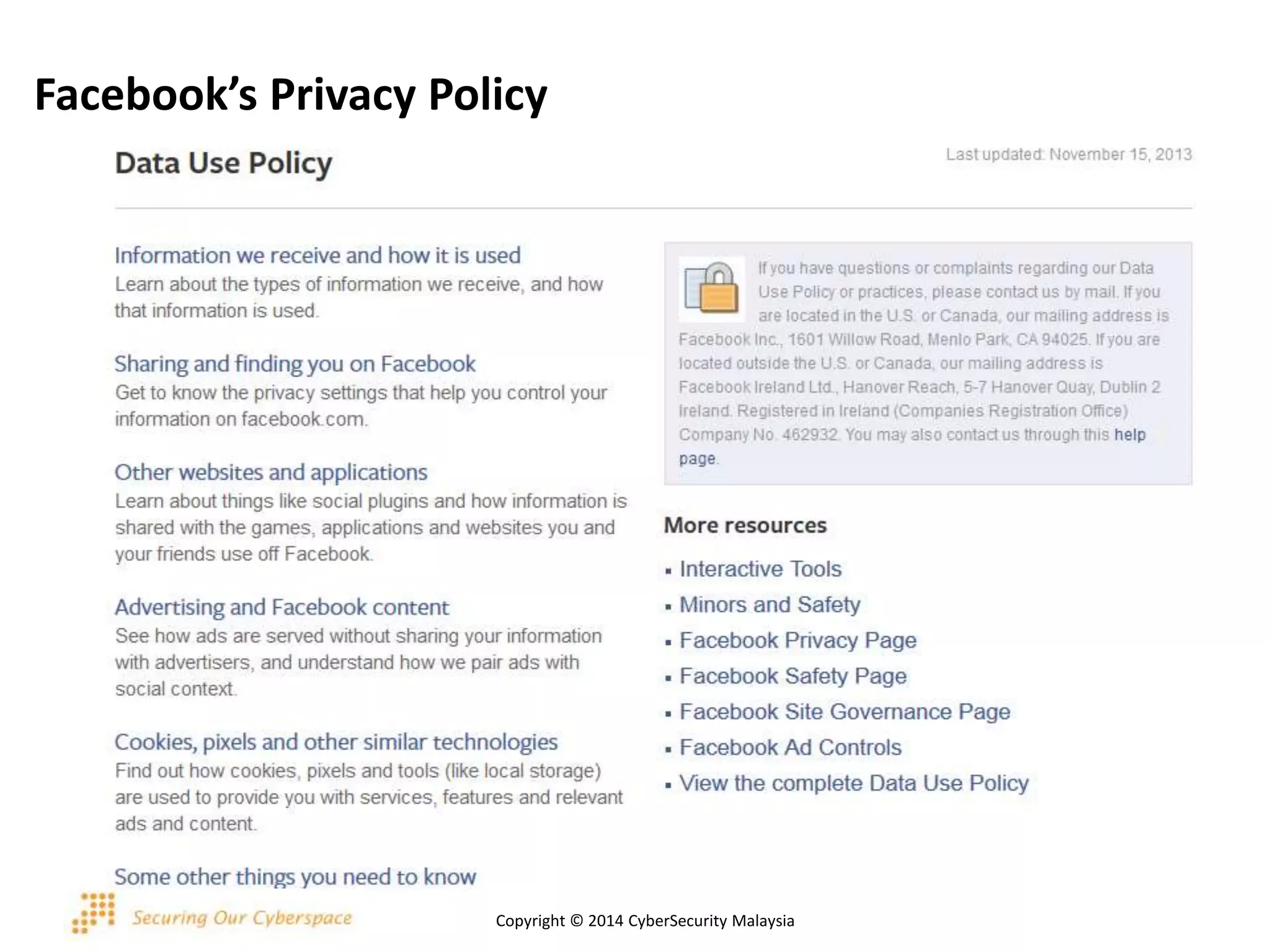 Facebook’s Privacy Policy
Copyright © 2014 CyberSecurity Malaysia
 
