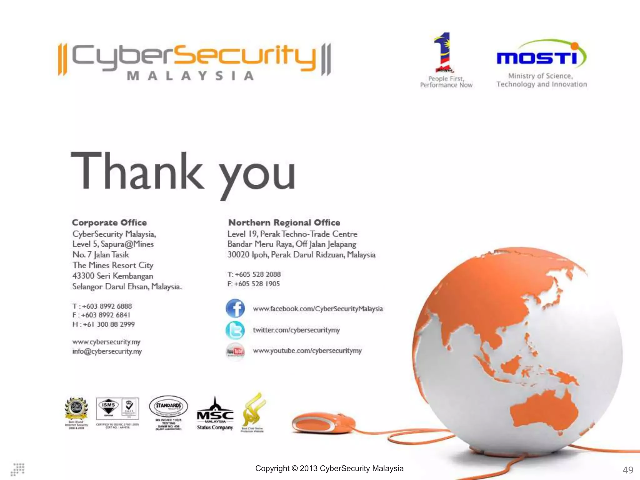 Copyright © 2013 CyberSecurity Malaysia 49
 