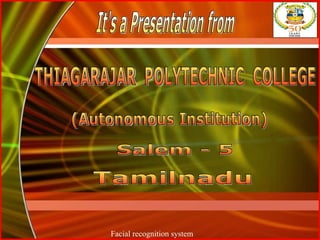 It's a Presentation from THIAGARAJAR  POLYTECHNIC  COLLEGE (Autonomous Institution) Salem - 5 Tamilnadu THIAGARAJAR  POLYTECHNIC  COLLEGE (Autonomous Institution) Salem - 5 