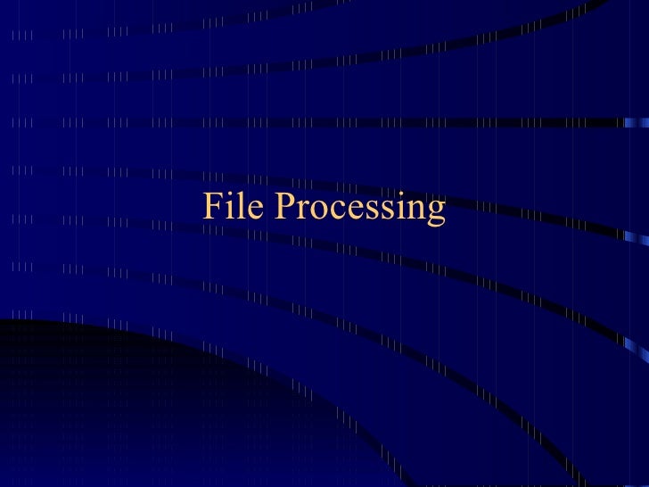 06 file processing