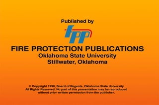 Copyright 2009, TEEX
© Copyright 1998, Board of Regents, Oklahoma State University
All Rights Reserved. No part of this presentation may be reproduced
without prior written permission from the publisher.
 