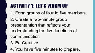 06 functions of communication | PPTX | Entertainment