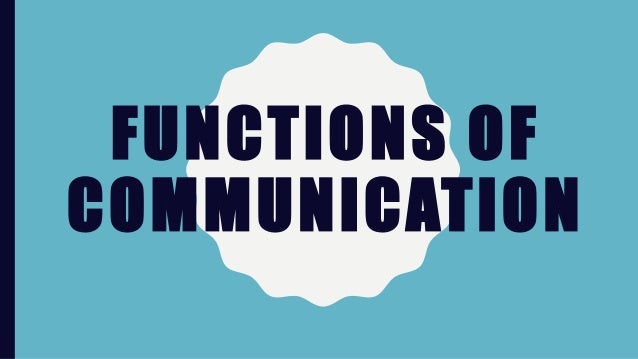 06 functions of communication