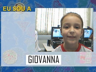 EU SOU A 