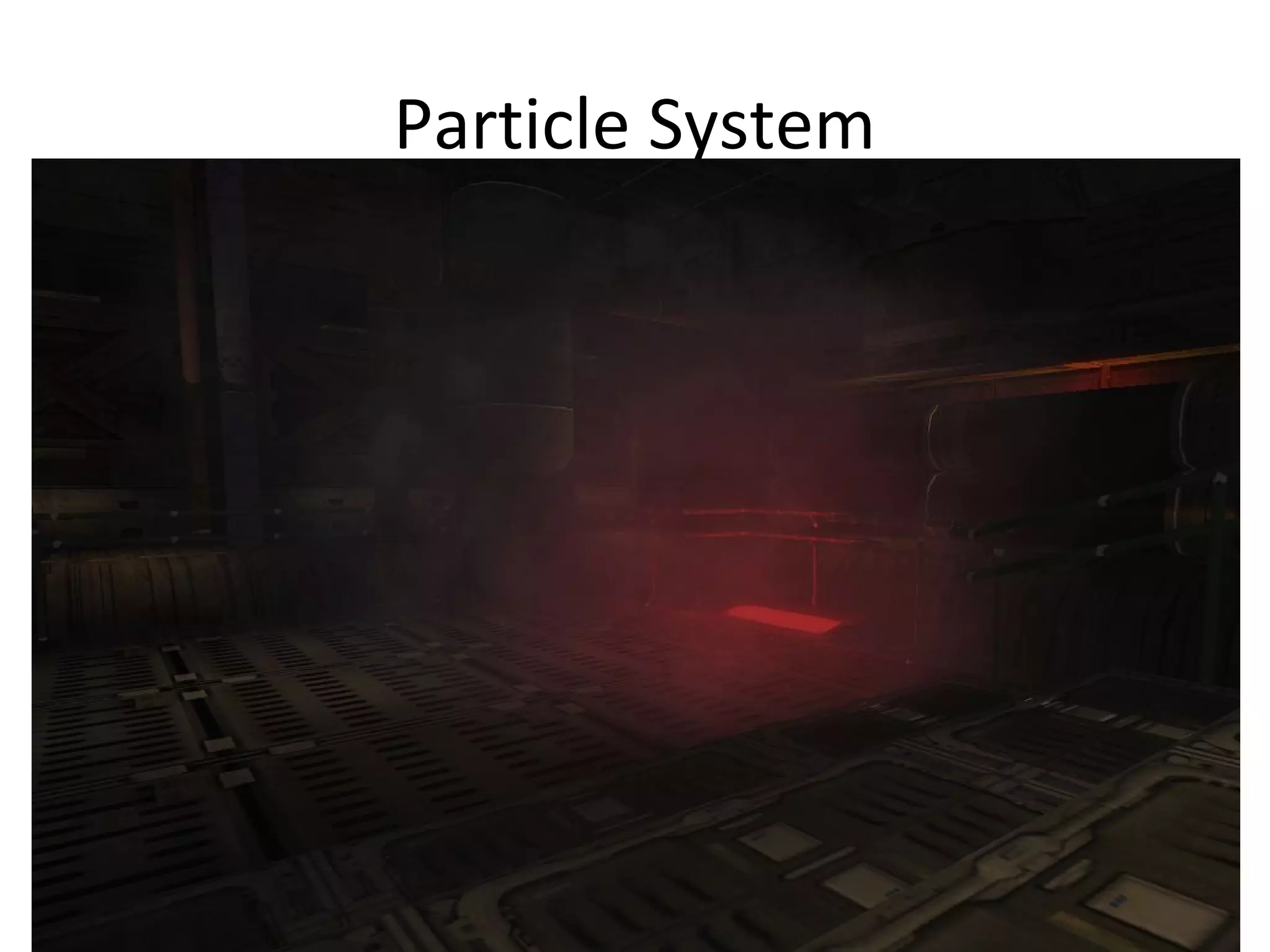 Particle System
 