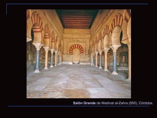 Salón Grande  de Madinat al-Zahra   (950), Córdoba. 