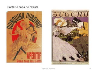 Módulo 6, História A 225
Cartaz e capa de revista
 