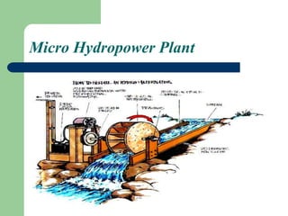 Micro Hydropower Plant
 