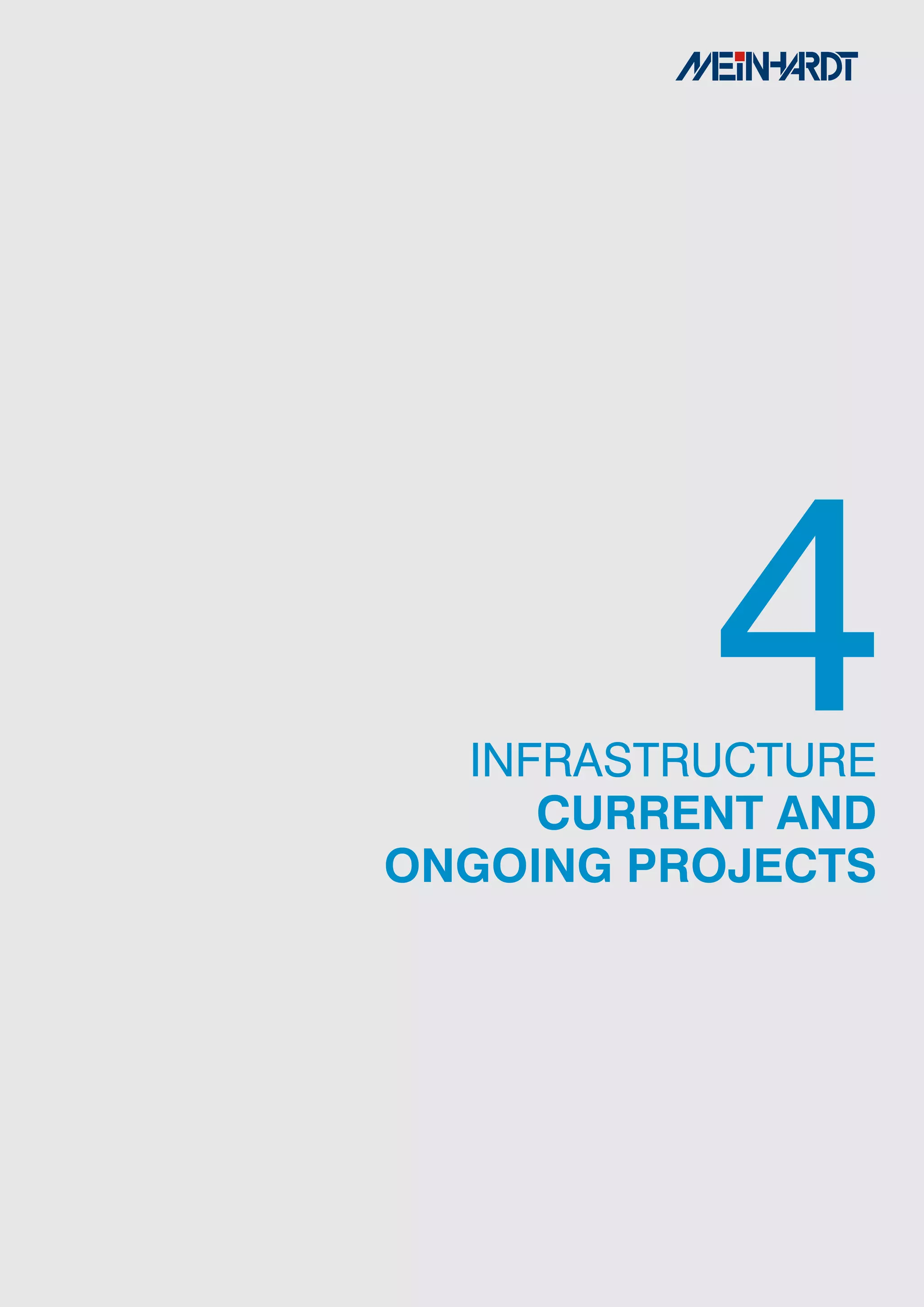 4
  INFRASTRUCTURE
     CURRENT	AND	
ONGOING	PROJECTS
 