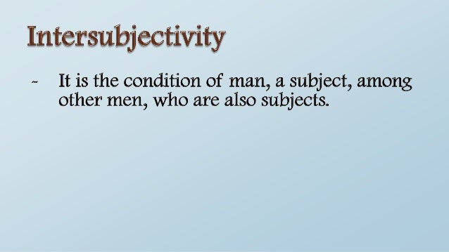 Intersubjectivity Meaning In Tagalog PHILOSOPHY OF THE HUMAN PERSON - INTERSUBJECTIVITY