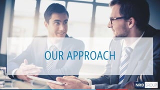 6
OUR APPROACH
 