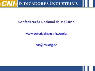 abril de 2012
Confederação Nacional da Indústria
www.portaldaindustria.com.br
sac@cni.org.br
 