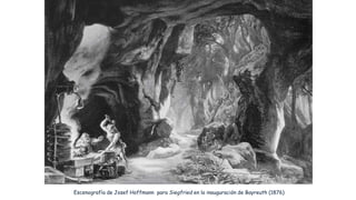 Escenografía de Josef Hoffmann para Siegfried en la inauguración de Bayreuth (1876)
 