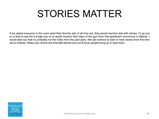 STORIES MATTER
If we asked everyone in the room what their favorite ads of all time are, they would mention ads with stori...