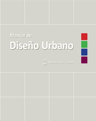 Diseño UrbanoDiseño Urbano
Manual deManual de
 