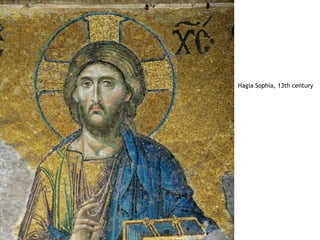 Hagia Sophia, 13th century
 