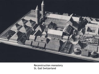 Reconstruction monastery
St. Gall Switzerland
 