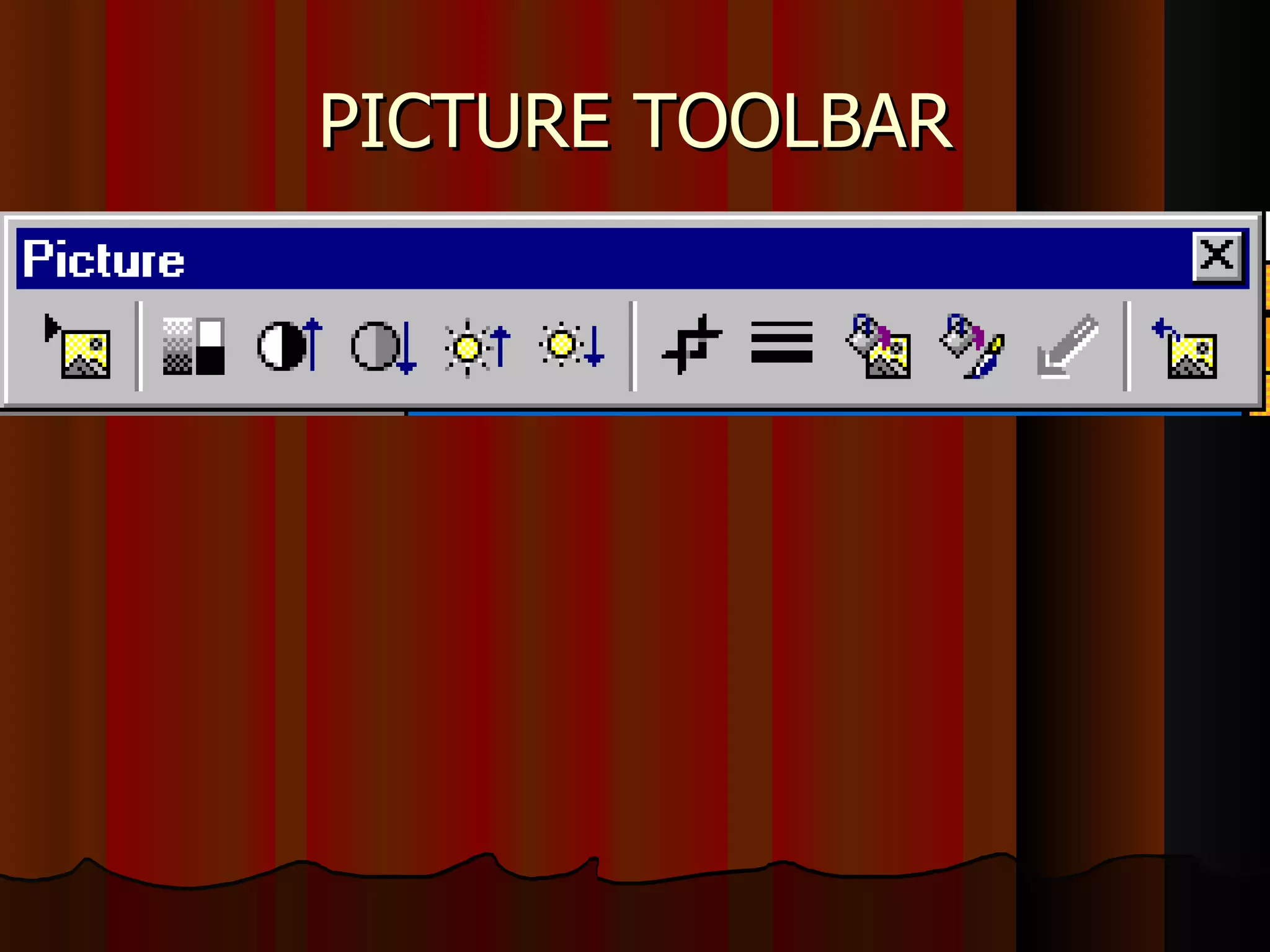 PICTURE TOOLBAR 