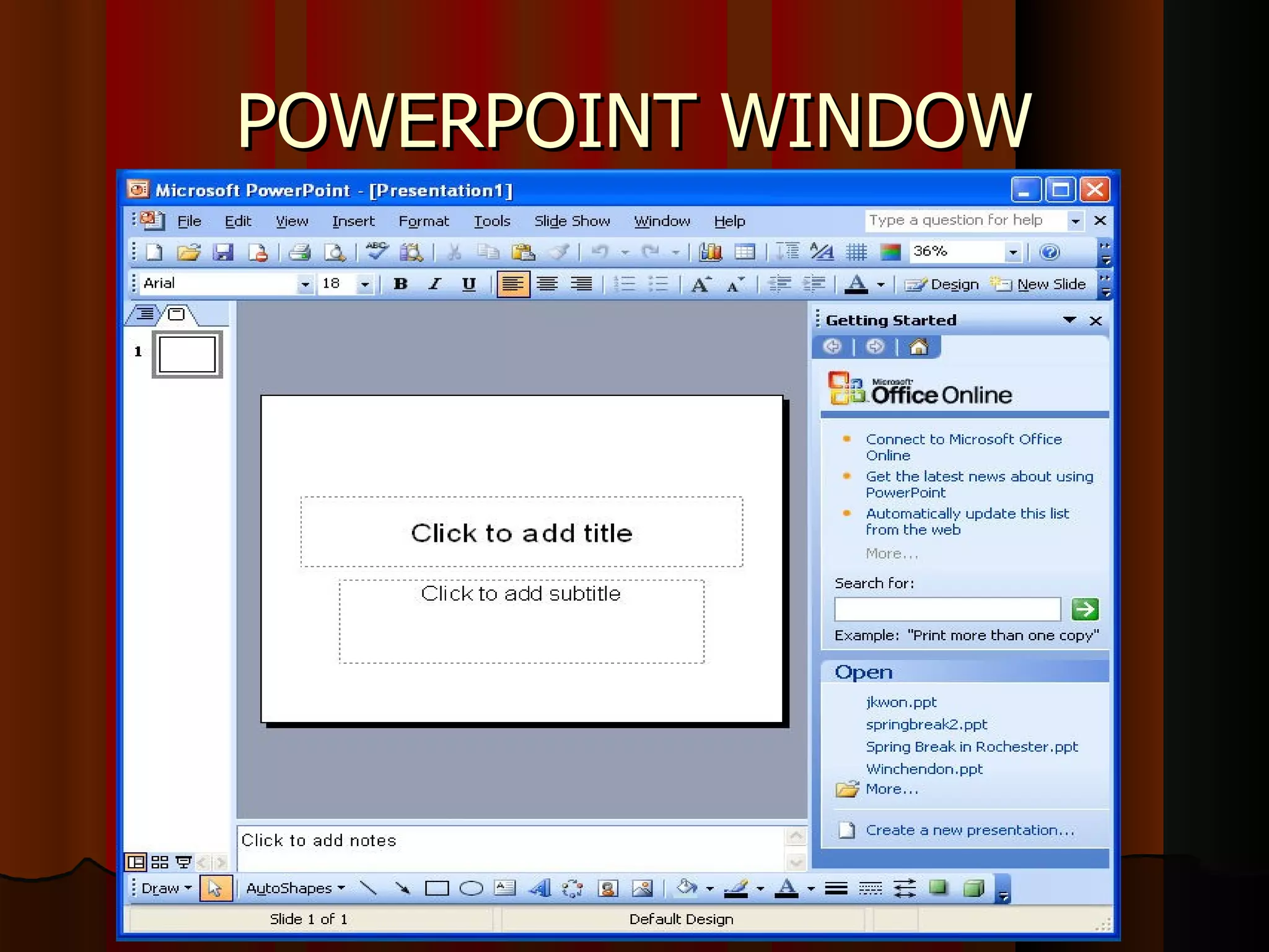 POWERPOINT WINDOW 