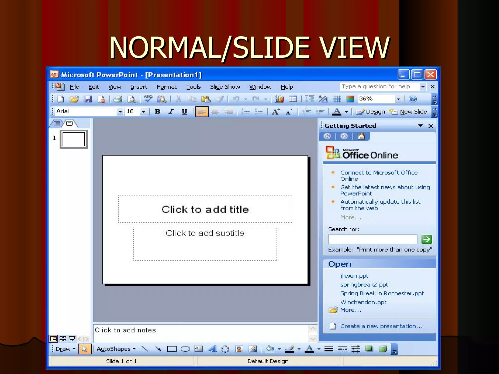 NORMAL/SLIDE VIEW 