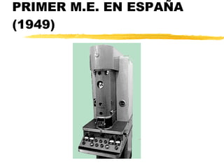 PRIMER M.E. EN ESPAÑA (1949) 