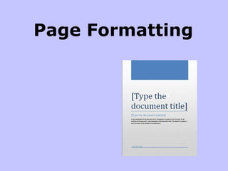 Page Formatting
 