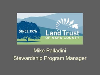 Mike Palladini
Stewardship Program Manager
 