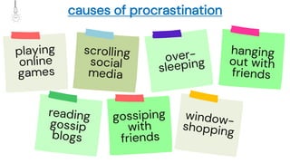 causes of procrastination
 