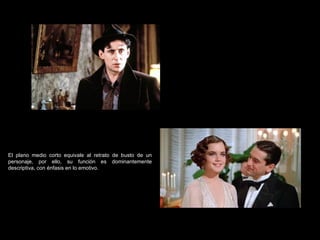 El plano medio corto equivale al retrato de busto de un personaje, por ello, su función es dominantemente descriptiva, con énfasis en lo emotivo. 