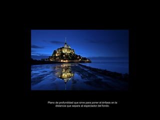 Plano de profundidad que sirve para poner el énfasis en la distancia que separa al espectador del fondo. 